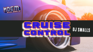 Cruise Control with DJ Smalls